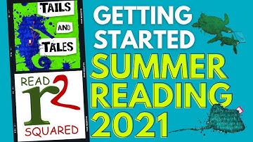Getting Started - Summer Reading Program 2021
