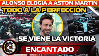 VICTORY IS COMING! THRILLED, ALONSO PRAISES ASTON MARTIN: EVERYTHING IS GOING PERFECTLY