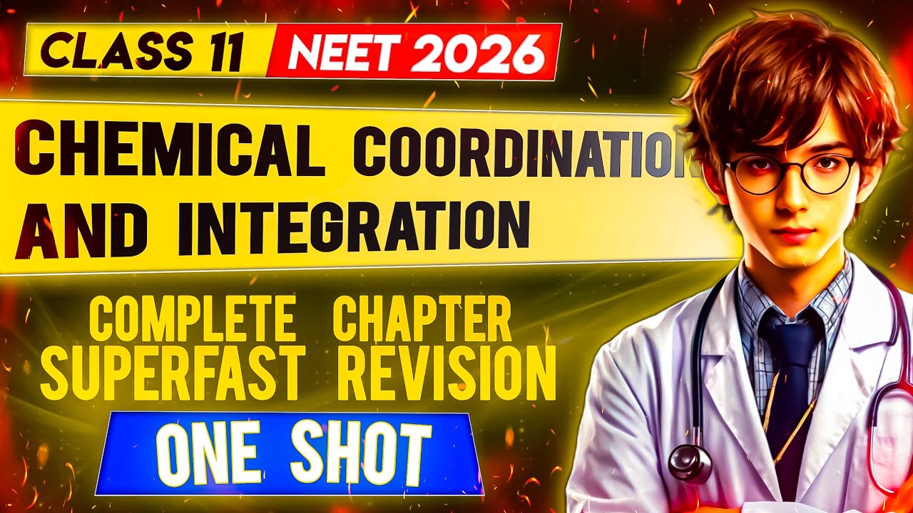 Chemical Coordination and Integration SUPERFAST OneShot Revision | Biology Revision NEET 2026/2027