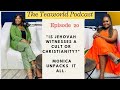 Ep 20  monica raseroka on jehovah witnesses journeygriefloss  starting over