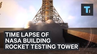 Incredible time-lapse of NASA building rocket testing tower