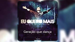 Video thumbnail of "David Quinlan - Geração Que Dança [Áudio Oficial]"