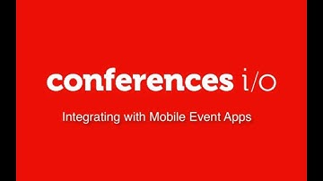 Integrating Conferences io With Mobile Event Apps