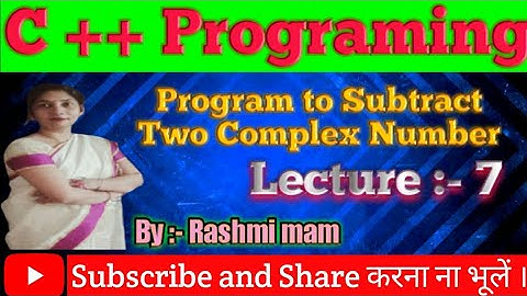 Substract Of Two Complex Numbers In C++ | C++ Programming | Program To Add Two Complex Number | C++