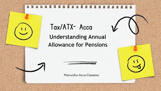 Understanding Annual Allowance for Pensions: Key Points for ACCA F6 & P6