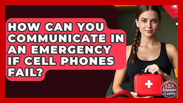How Can You Communicate In An Emergency If Cell Phones Fail? - Your Emergency Planner