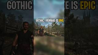 Gothic 1 Remake Is EPIC