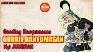 GENDING KLASIK GUDRIL BANYUMASAN Nyi JUMIRAH . SRIBUDAYA .KI SUGINO SISWO CARITO