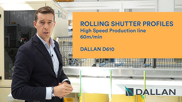 Rolling Shutter Profiles High Speed Production line | DALLAN D610
