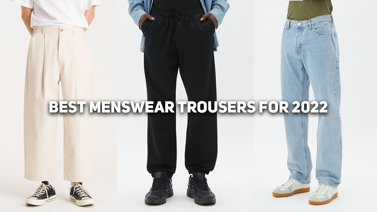The Best MUST HAVE Trousers for Men in 2022 YouTube