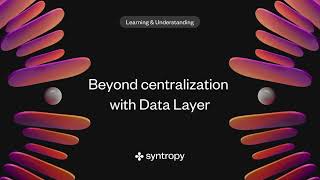 The inner workings of the Syntropy Data Layer