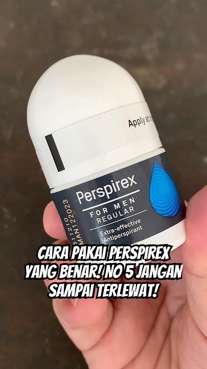 CARA PAKAI PERSPIREX ANTIPERSPIRANT YANG BENAR