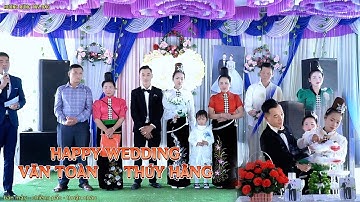 ĐÁM CƯỚI NGƯỜI THÁI/TOÀN CẢNH MỪNG LTH VĂN TOÀN 💞 THÚY HẰNG/BẢN MẢY - CHIỀNG PẤC - THUẬN CHÂU