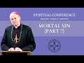 Conference: Mortal Sin (Part 7), by Most Rev. Donald J. Sanborn