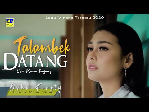 Ovhi Firsty - TALAMBEK DATANG [Official Music Video] Lagu Minang Terbaru 2020