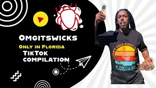 Only in Florida Omgitswicks compilation