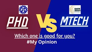 MTECH V/S PHD || WHICH ONE IS BETTER || WHY SHOUL YOU GO FOR PHD || MY OPINION || PRADEEP RAWAT