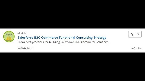 Salesforce B2C Commerce Functional Consulting Strategy [Salesforce Trailhead Answers]