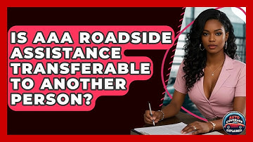 Is AAA Roadside Assistance Transferable To Another Person? - Auto Coverage Explained