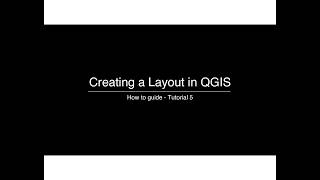 Tutorial 5 - Creating a Layout in QGIS