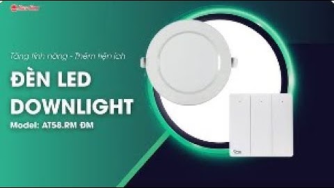 Đèn LED downlight AT58.RM Kết hợp công tắc không pin không dây