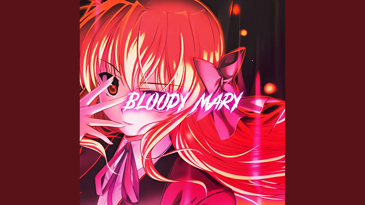 Bloody Mary (Nightcore) YouTube
