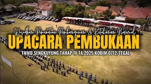 UPACARA PEMBUKAAN TMMD SENGKUYUNG TAHAP IV TA.2025 KODIM 0712/TEGAL