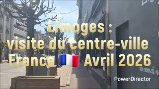 Limoges : visite du centre-ville France 🇨🇵 Avril 2026. Walking tour  relaxing !