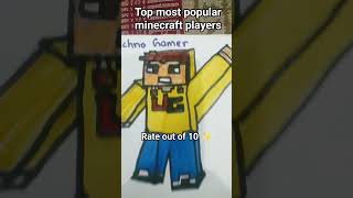 Top most 🔝popular minecraft Youtubers ☠️🔥 Drawing version Rate out of 10 ✨🔥☠️