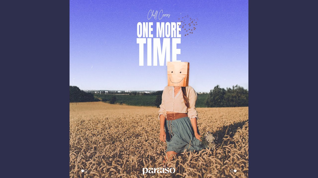 Watch One More Time on YouTube Watch One More Time on YouTube