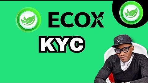 HOW TO COMPLETE KYC ON ECOX NETWORK PLATFORM. STEP BY STEP GUIDE 