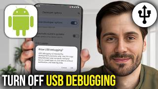 How To Turn Off USB Debugging On Android
