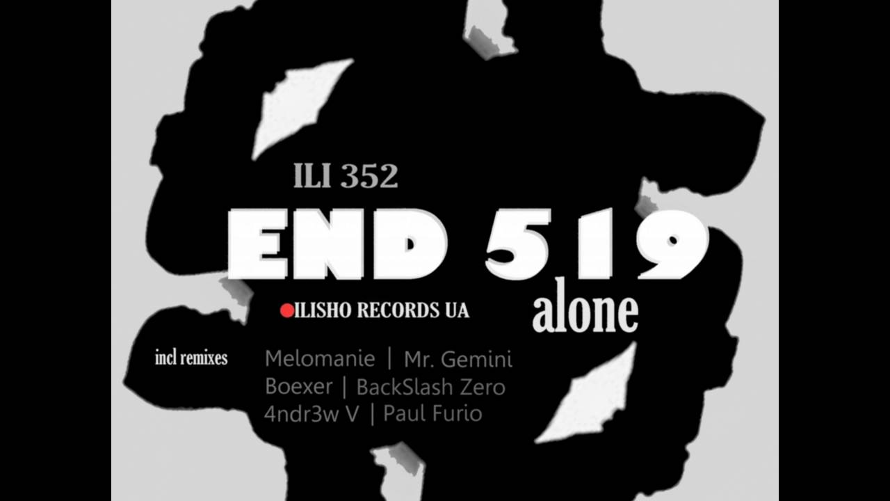 Watch END 519: Alone (BackSlash Zero Remix) on YouTube Watch END 519: Alone (BackSlash Zero Remix) on YouTube