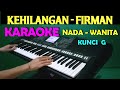 FIRMAN KEHILANGAN - KARAOKE NADA WANITA, HD