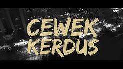 Kemal Palevi Ft. YoungLex - Cewek Kerdus (Official Music Video)  - Durasi: 8:03. 