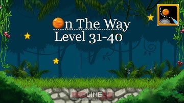 On The Way - Physics Puzzle: Level 31-40 │ Redline69 Games
