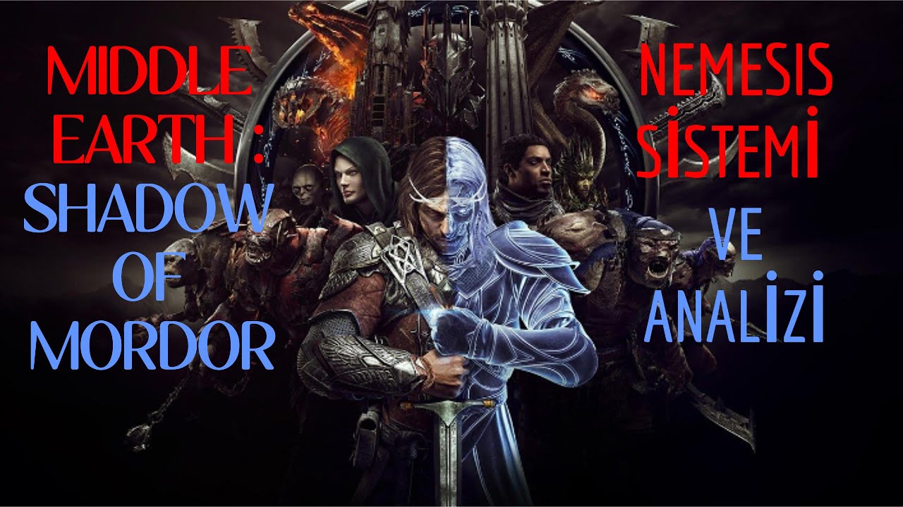 Middle Earth: Shadow of Mordor | Nemesis Sistemi ve Analizi