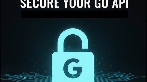 Building a Secure Go API: JWT Authentication & Middleware