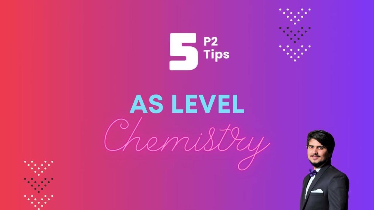 5 Expert Tips to Excel in Chemistry Paper 2 | A Level | AS Level