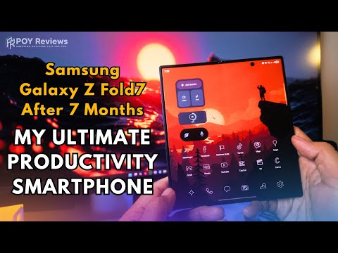 Samsung Galaxy Z Fold7 - 7 Months Later (Galaxy AI is a Game Changer)