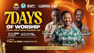 7 DAYS OF WORSHIP 2026 “ ABBA FATHER ” GALATIANS 4:6 ( CLOSING DAY ) WITH AP MIGNONNE KABERA