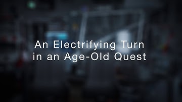 An Electrifying Turn in an Age-Old Quest