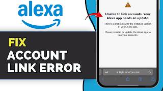 كيفية إصلاح خطأ تعذر ربط الحسابات في تطبيق Alexa الذي يتطلب تحديثاً screenshot 4