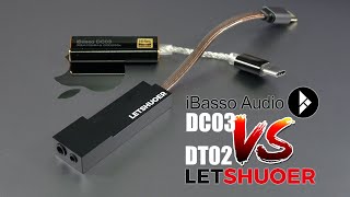 Battle of the Dongles | Letshuoer DT02 VS Ibasso DC03 | My Honest Experience and Comparison