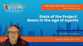 State of the Project: A glance at Beam's previous year and future roadmap - Beam Summit 2026