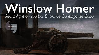 Winslow Homer, Searchlight on Harbor Entrance, Santiago de Cuba by Smarthistory 3,403 views 4 months ago 6 minutes, 16 seconds