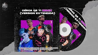 Cerca de ti - Remix (Versión Extendida)