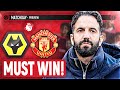 Man United HAVE To Win! | Wolves Vs Manchester United | Premier League | Match Preview