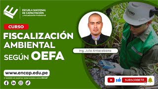 CURSO: FISCALIZACIÓN AMBIENTAL SEGÚN OEFA 2025
