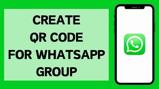 How To Create QR Code For WhatsApp Group 2024 | Generate WhatsApp Group QR Code (Full Tutorial)